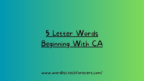 5 Letter Words Beginning With CA